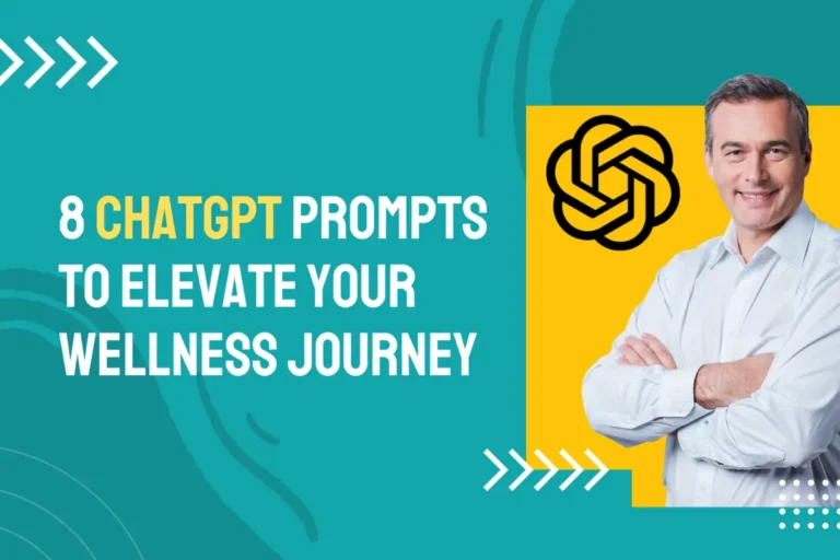 8 chatgpt prompts to elevate your wellness journey
